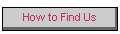 How to Find Us
